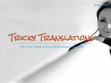 TRICKY TRANSLATIONS